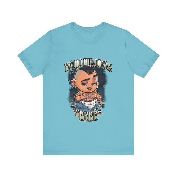 Ya no me dices bebe camiseta para hombre