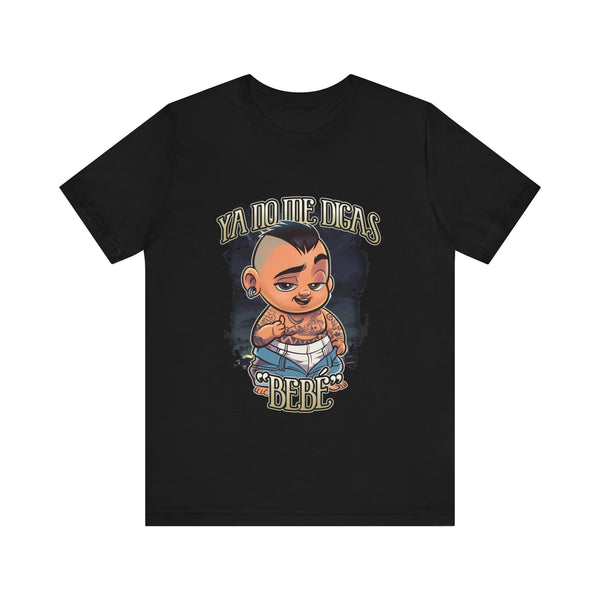 Ya no me Digas Bebe Men's Tee