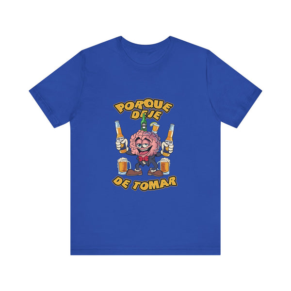 Porque Deje de Toma Men's Tee